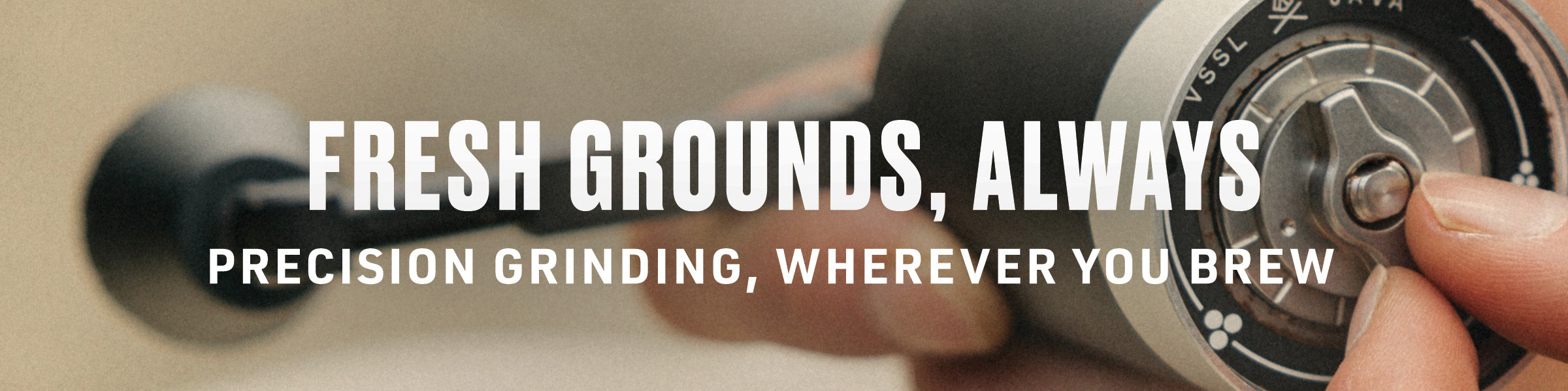 vssl java manual coffee grinder fresh grounds, always  precision grinding, wherever you brew